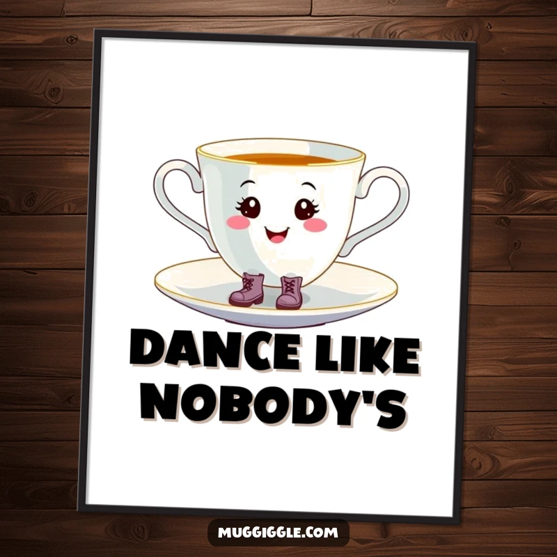 Funny smiling teacup wearing tiny boots, happily tap-dancing on a saucer, displayed as a charming poster print.