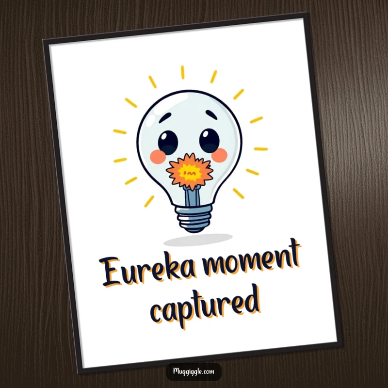 Funny Poster: Illustration of a surprised lightbulb character emitting a small, colorful explosion, symbolizing a brilliant breakthrough.