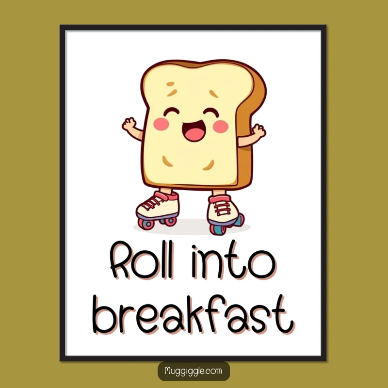 Funny Toast Roller Skates Poster: Determined Cartoon Art for Walls