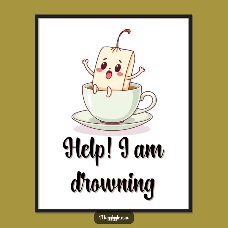 Funny Teabag Poster: Surprised Kicking Legs in Teacup Wall Art