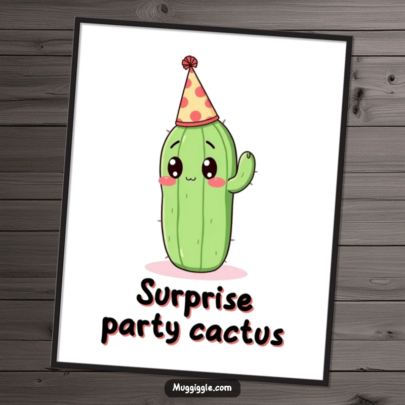 Funny Poster: A cactus character in a tiny party hat, expressing comical surprise.