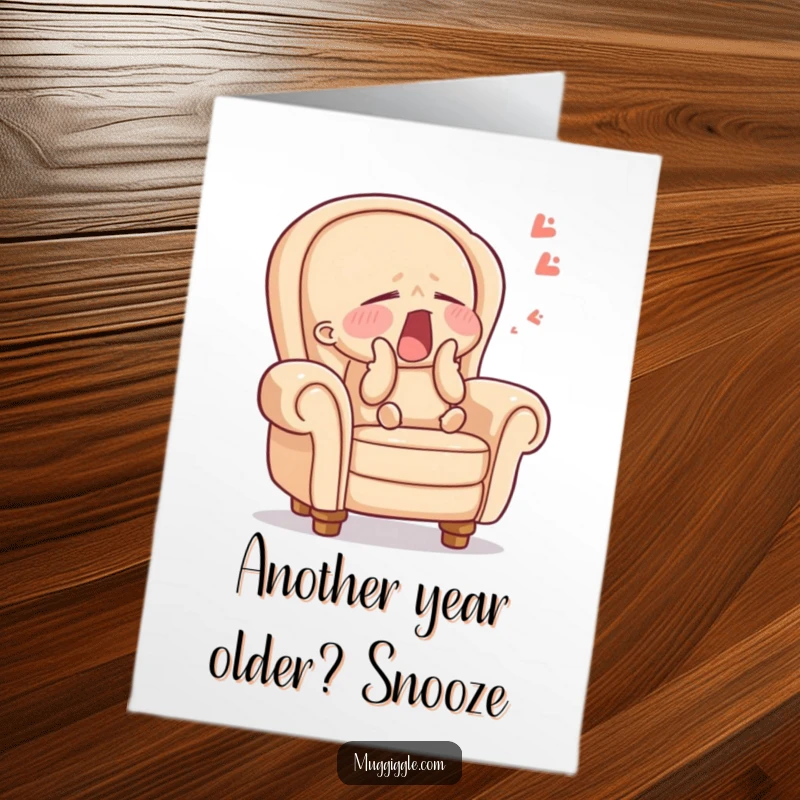 Funny Free Printable birthday card featuring a sleepy armchair character yawning widely, closed eyes, perfect for a lazy celebration.