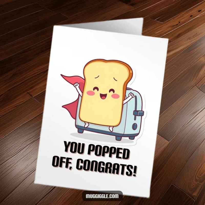 Funny Free Printable Congrats Card: A smiling toast hero in a cape launching from a toaster, celebrating success.