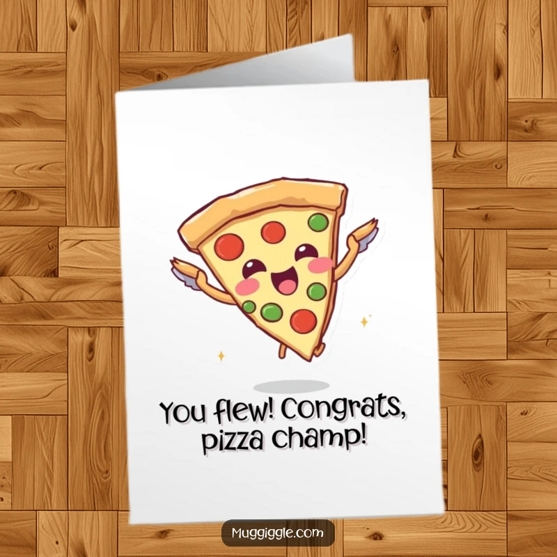 Funny Free Printable Congratulations Card: A pizza slice character with breadstick wings attempting flight, celebrating accomplishment.