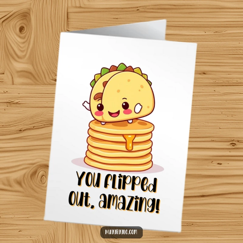 Funny Free Printable Congratulations Card: A taco character attempts to balance on pancakes, symbolizing a wobbly but successful feat.