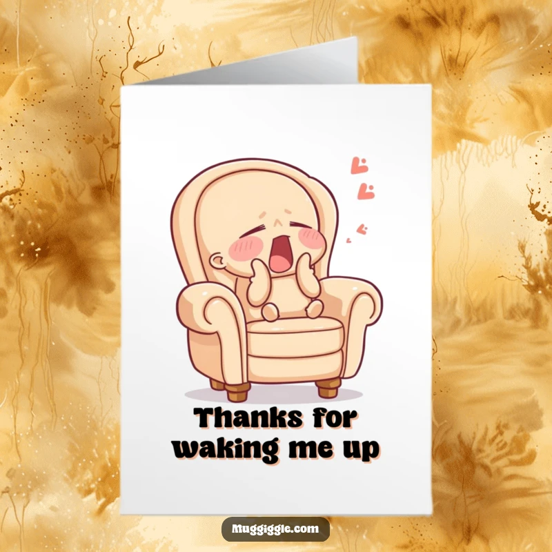 Funny Free Printable thank you card depicting a sleepy armchair character yawning, a humorous way to express gratitude, print at home.
